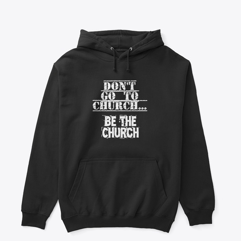 Be The Church Black T-Shirt Front