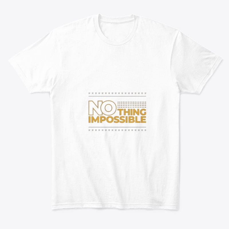 No Thing Impossible Motivational tee