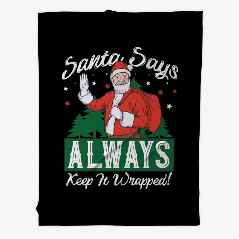 Always Keep It Wrapped, Santa Claus