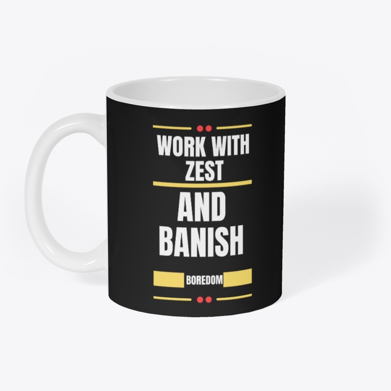  Work with zest  t-shirt