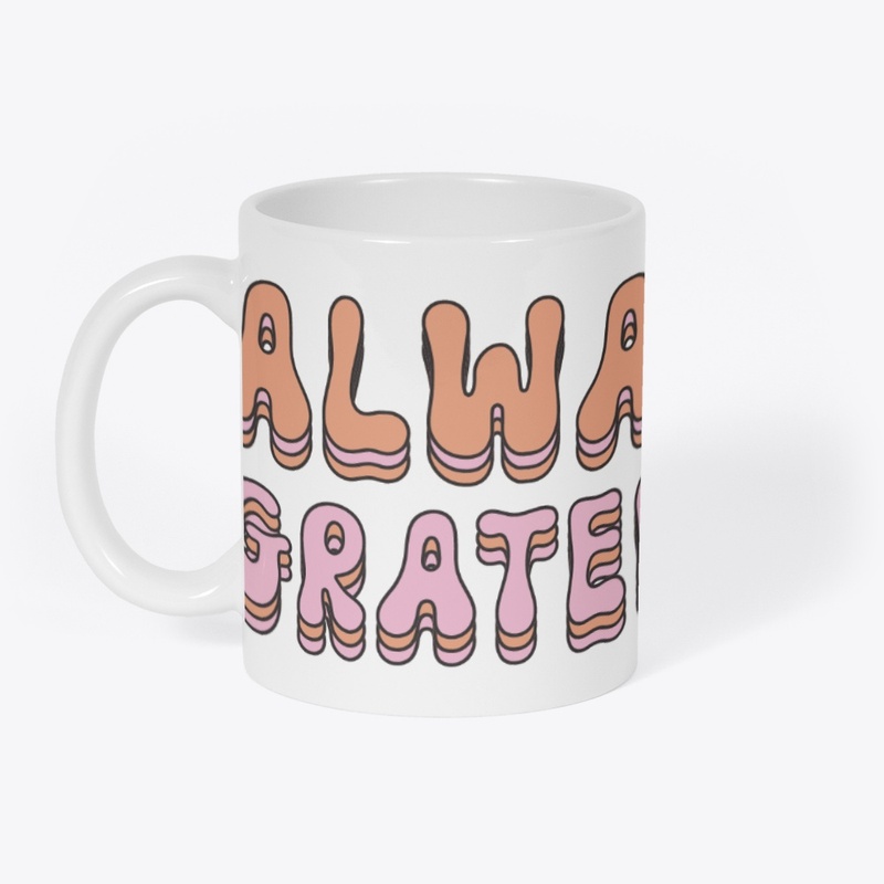 Always Grateful Groovy Quote