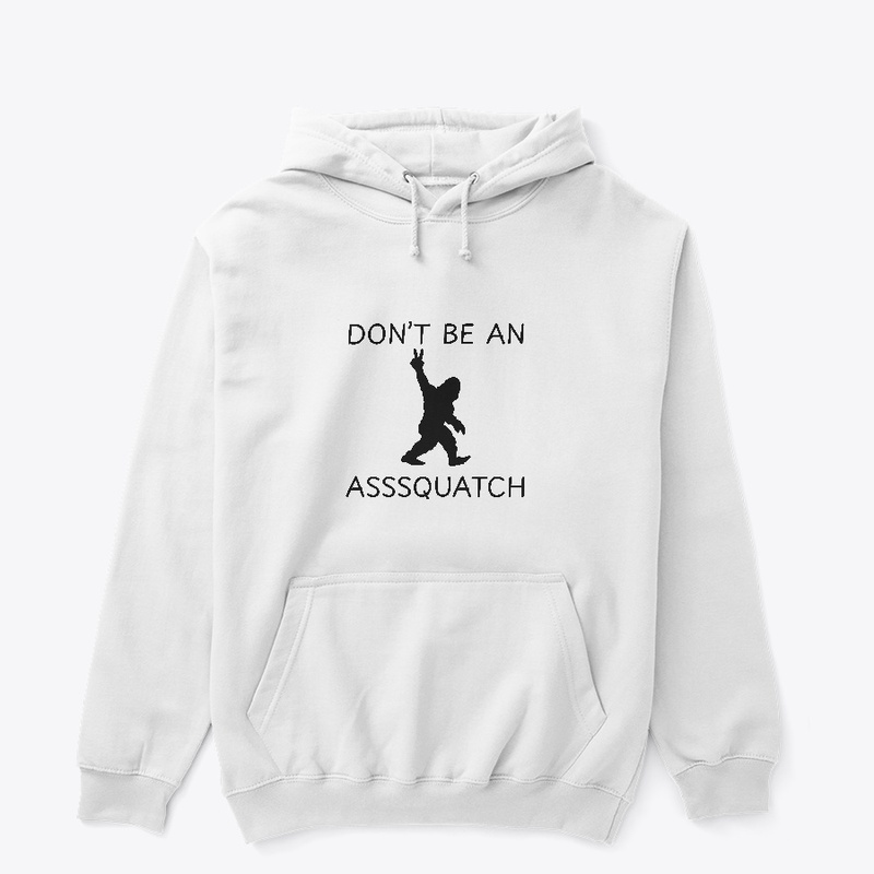 Dont Be an Asssquatch tee