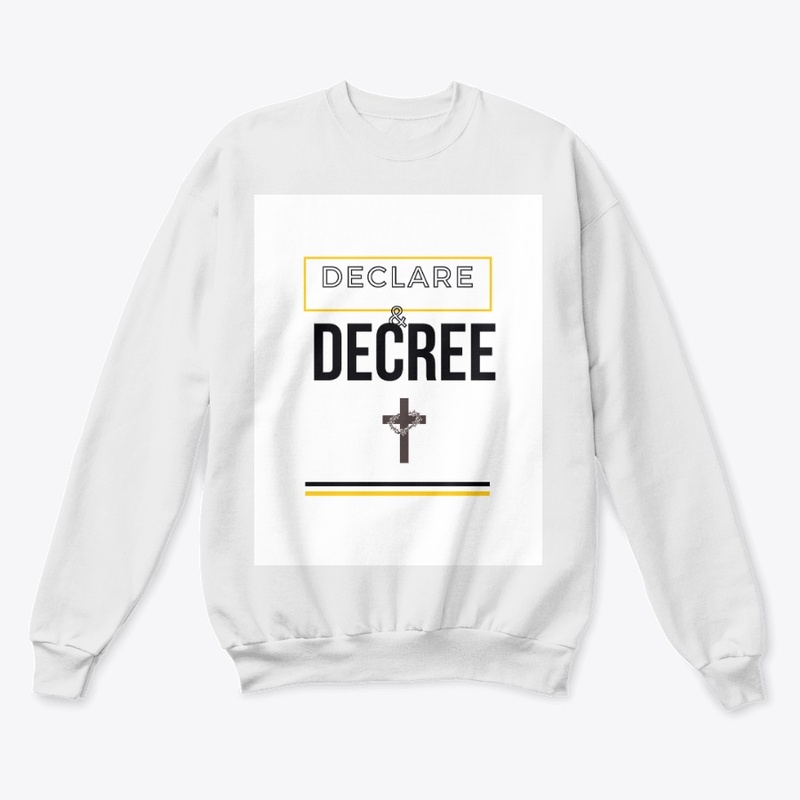 Declare & Decree (as God's Word says)