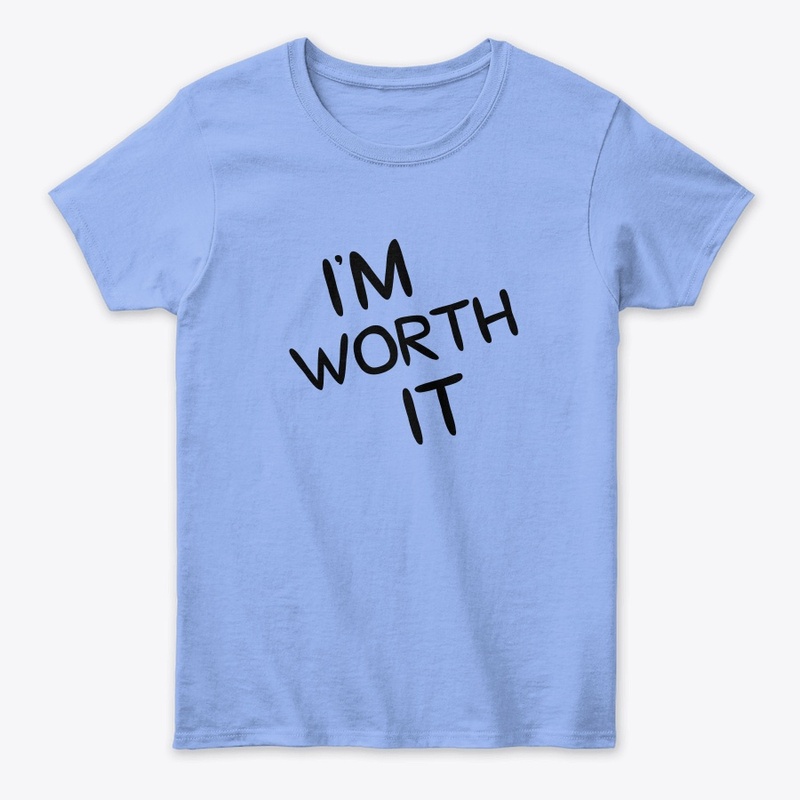 I'm Worth It