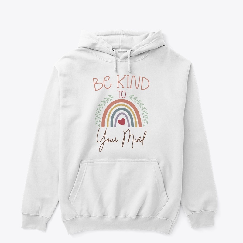 Be Kind to your Mind!
