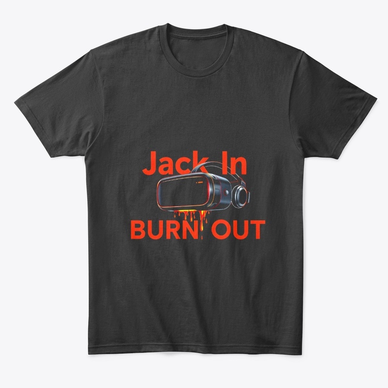 Burn In Burn Out