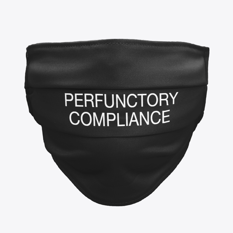 Perfunctory Compliance