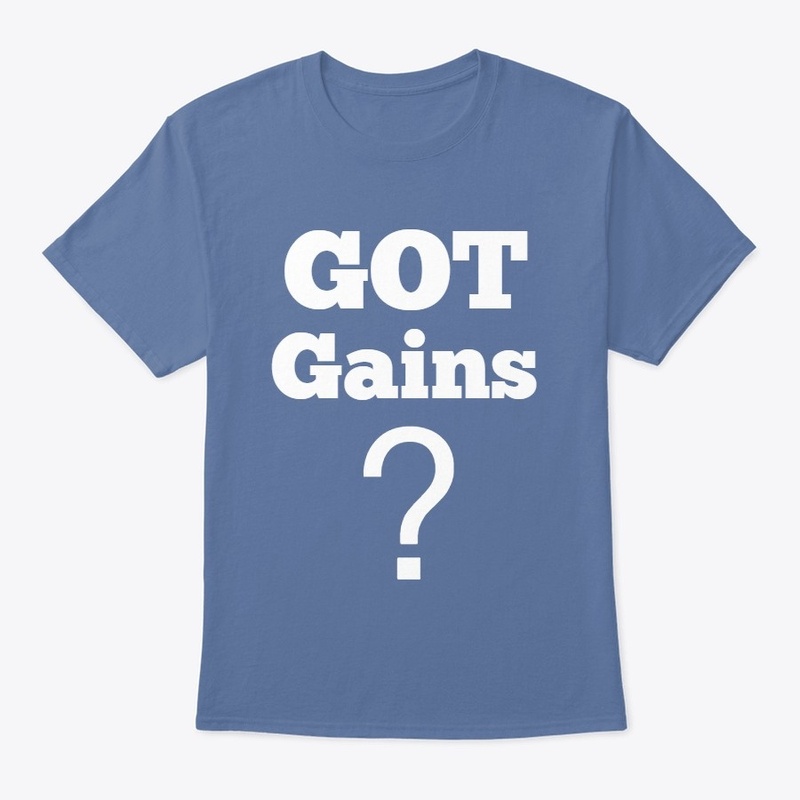 GOT Gains?