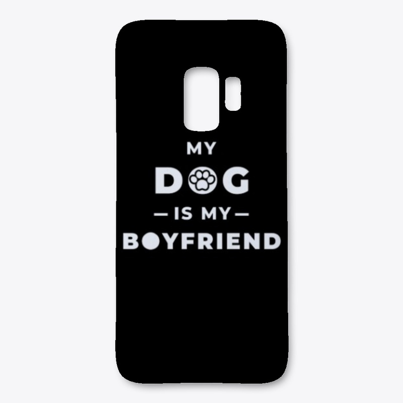 My Dog Is My Boyfriend (Black)