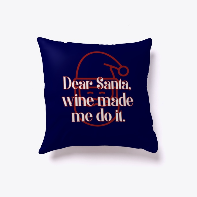 Dear Santa wine made me do it