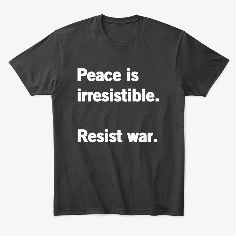 Peace is irresistible