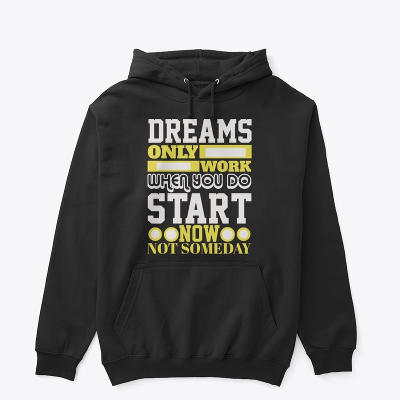 Dreams related -  hoodie & t-shirt 