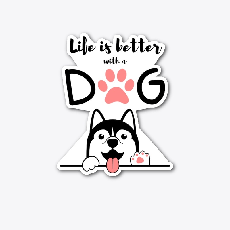 Life is better with a dog design