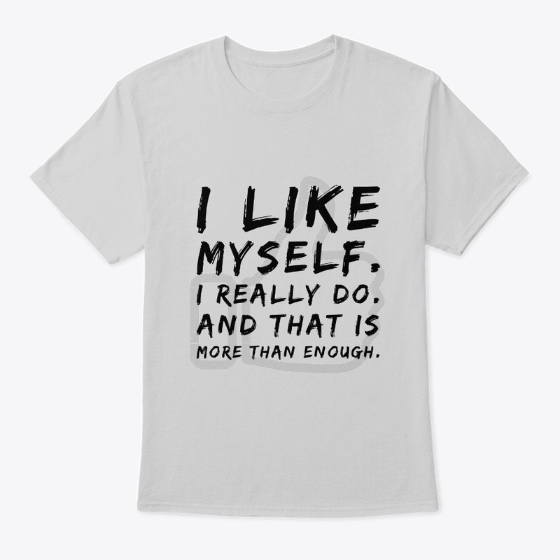 "I Like Myself. I Really Do."