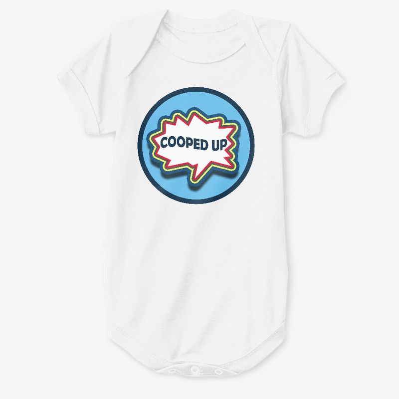 Cooped Up Baby!!!