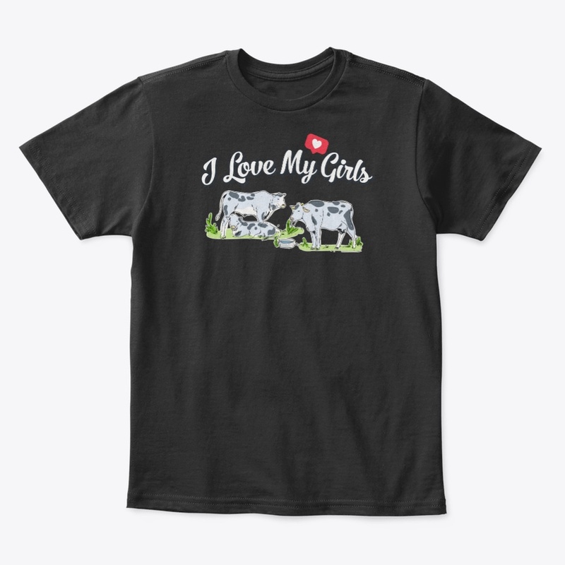 I Love My Girls Cow Farmer Gift