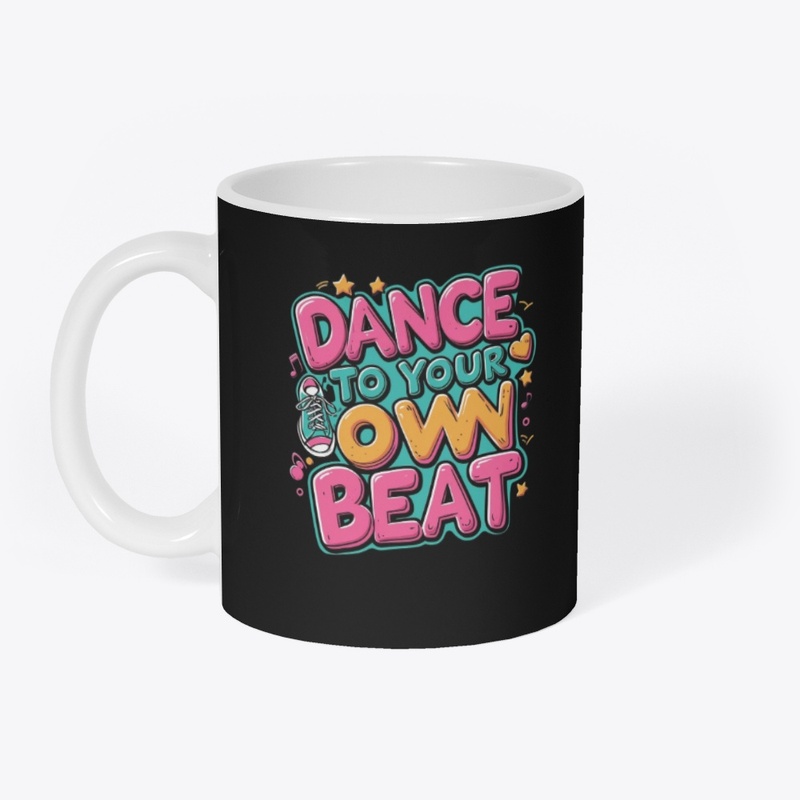 Dance To Your Own Beat Tee