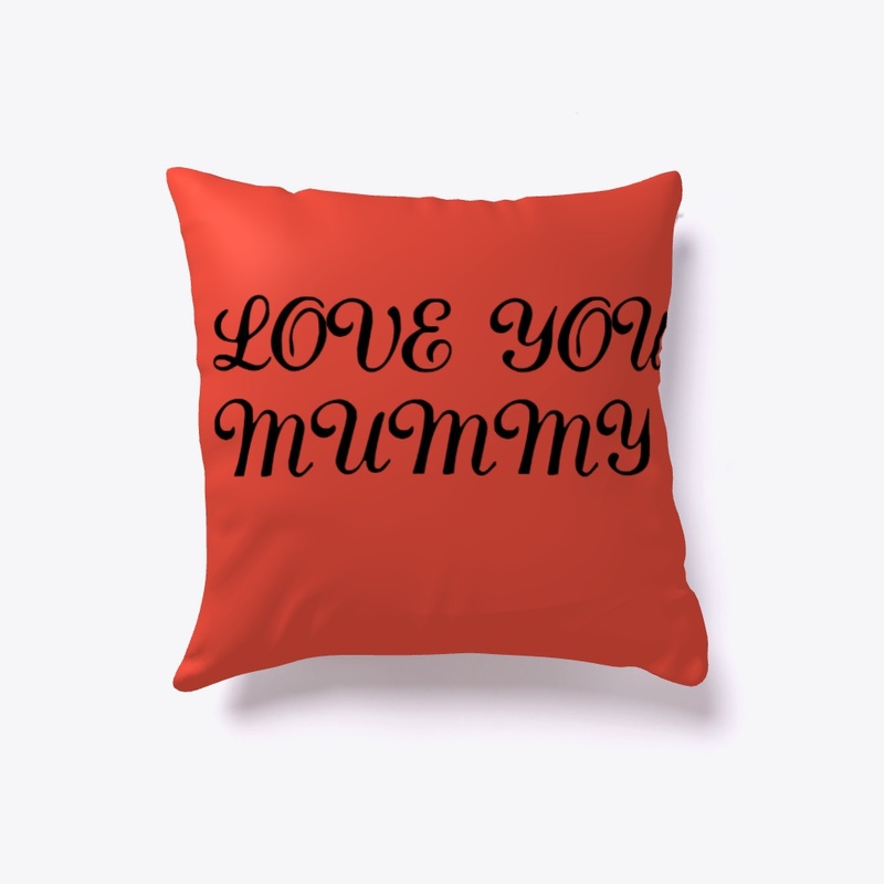 LOVE YOU MUMMY PILLOW