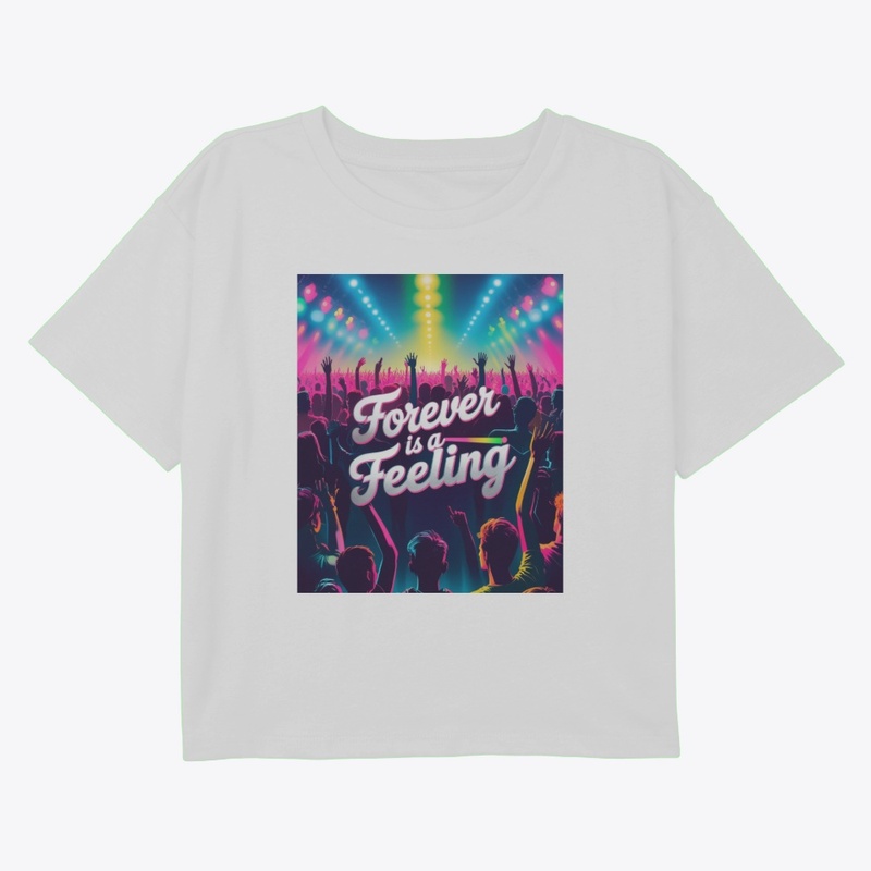 Forever Is A Feeling | Concert Vibes Tee