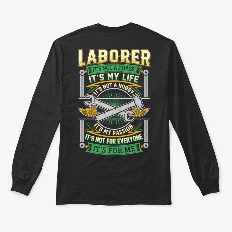 Laborer It's Not A Phase