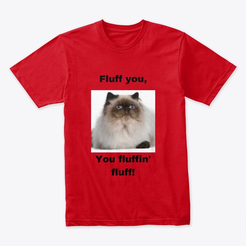Fluff You...