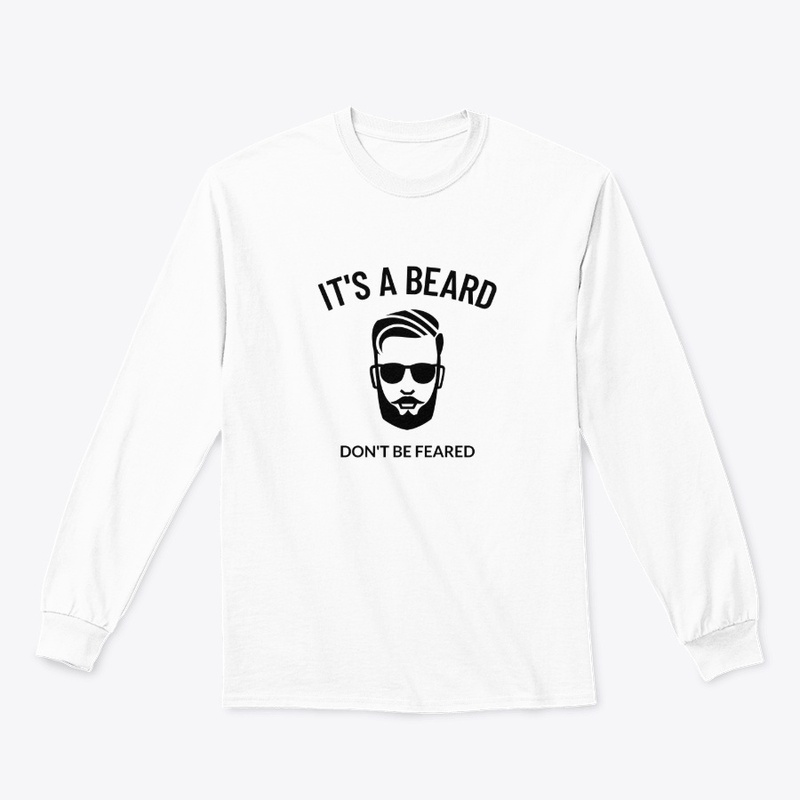 It's A Beard Don't Be Feared - Black
