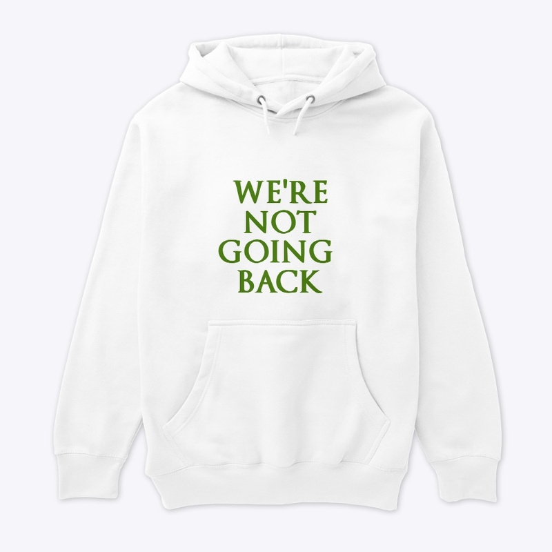 AKA We’re Not Going Back