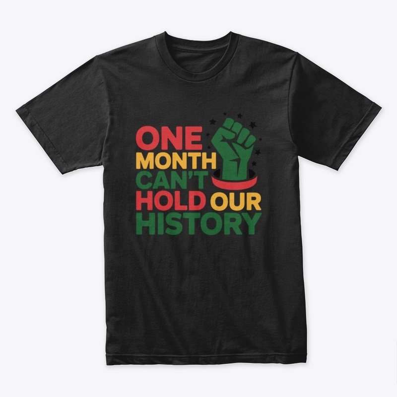 One Month Can't Hold Our History