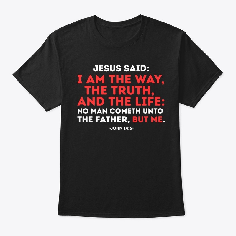 JESUS IS THE WAY, THE TRUTH, & THE LIFE