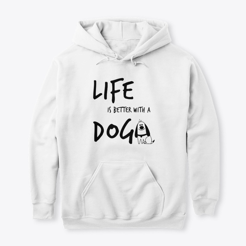 Life is Better with a Dog