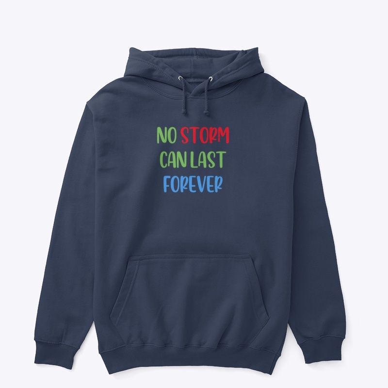 NO STORM CAN LAST FOREVER