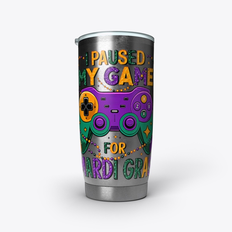 I Paused My Game for Mardi Gras Stylish