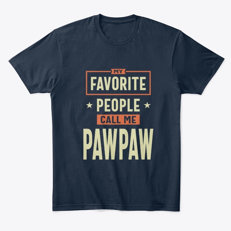 My Favorite People Call Me Pawpaw Gift 