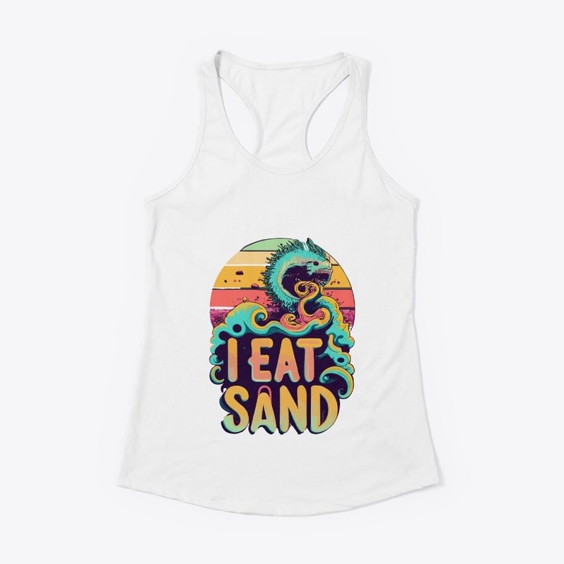 T-shirt design with "I eat sand"