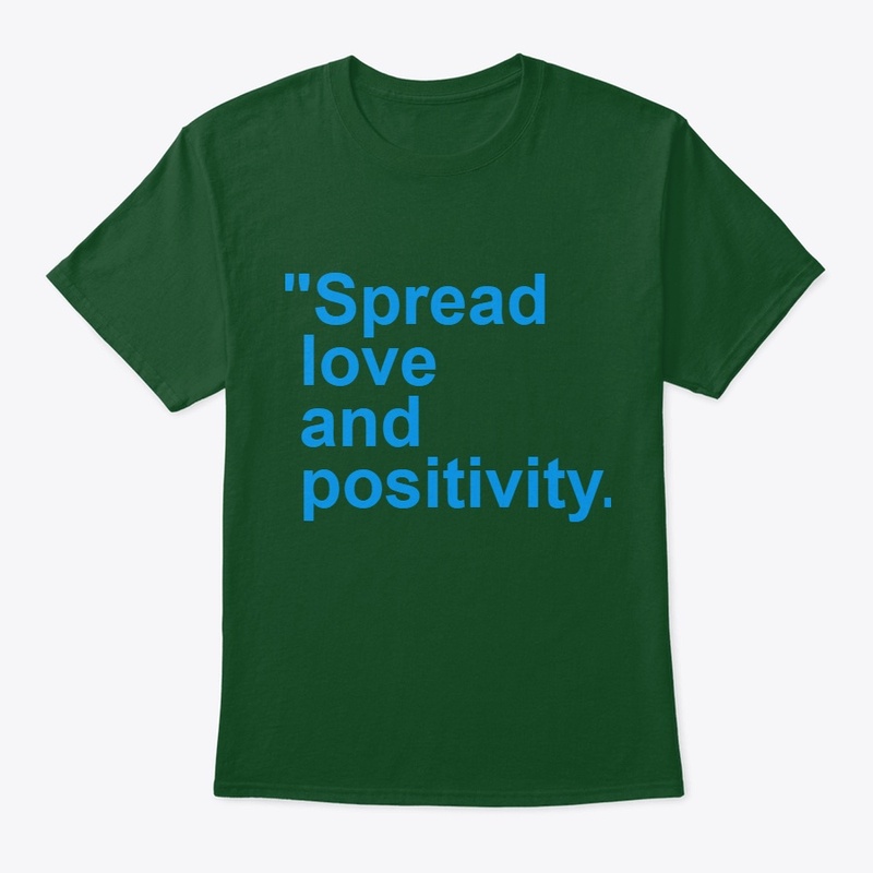 Spread love and positivity