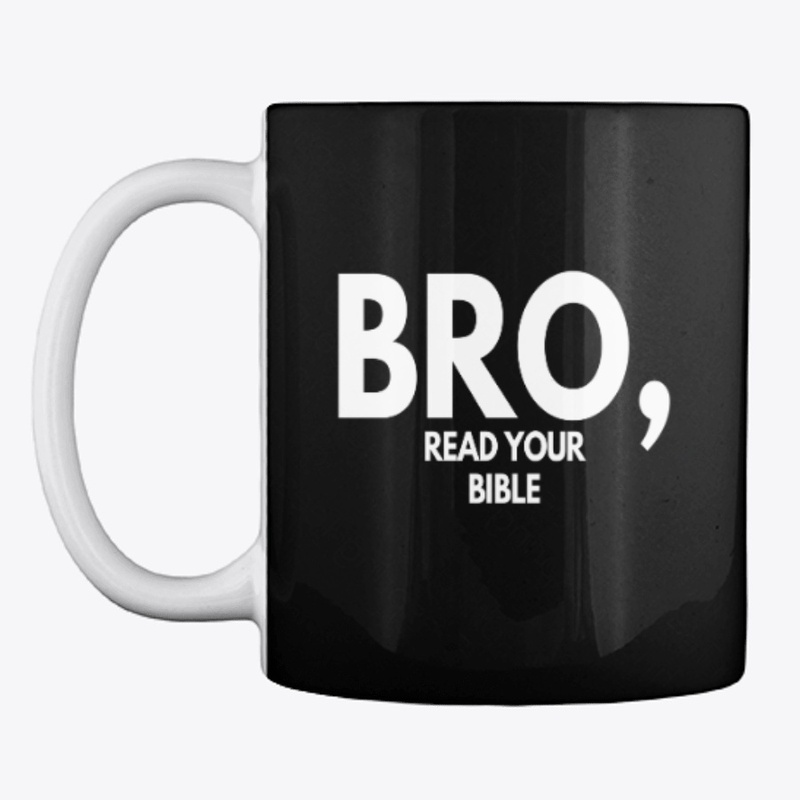 Bro, Read Your Bible | Christian