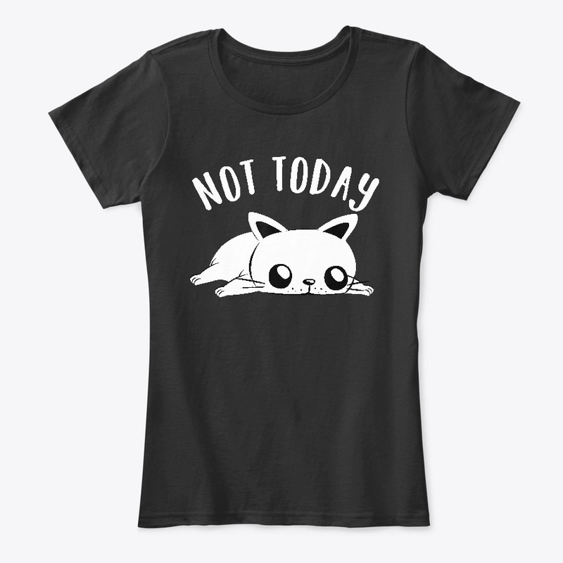 Not Today Funny Cat Motif Gift T-Shirt