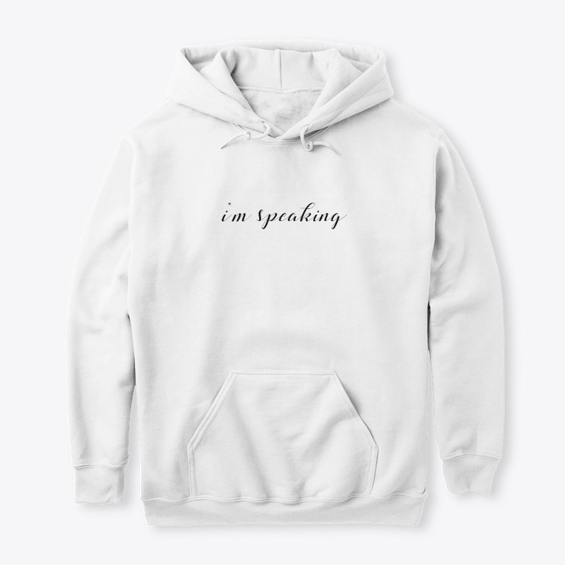 I'm Speaking Shirt Women