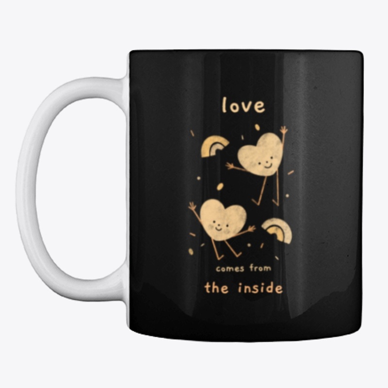 Love comes from the inside