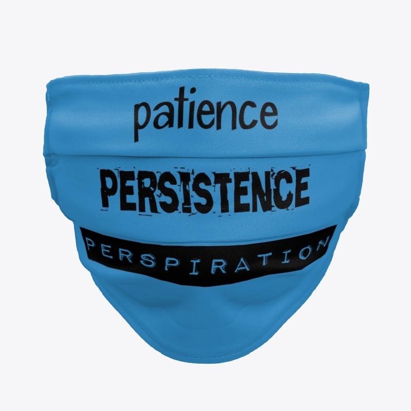 Patience, Persistence, Perspiration