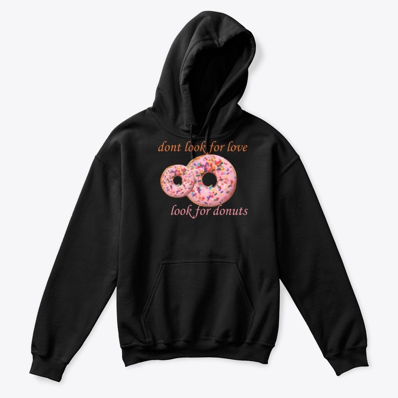 dont look for love , look for donut 
