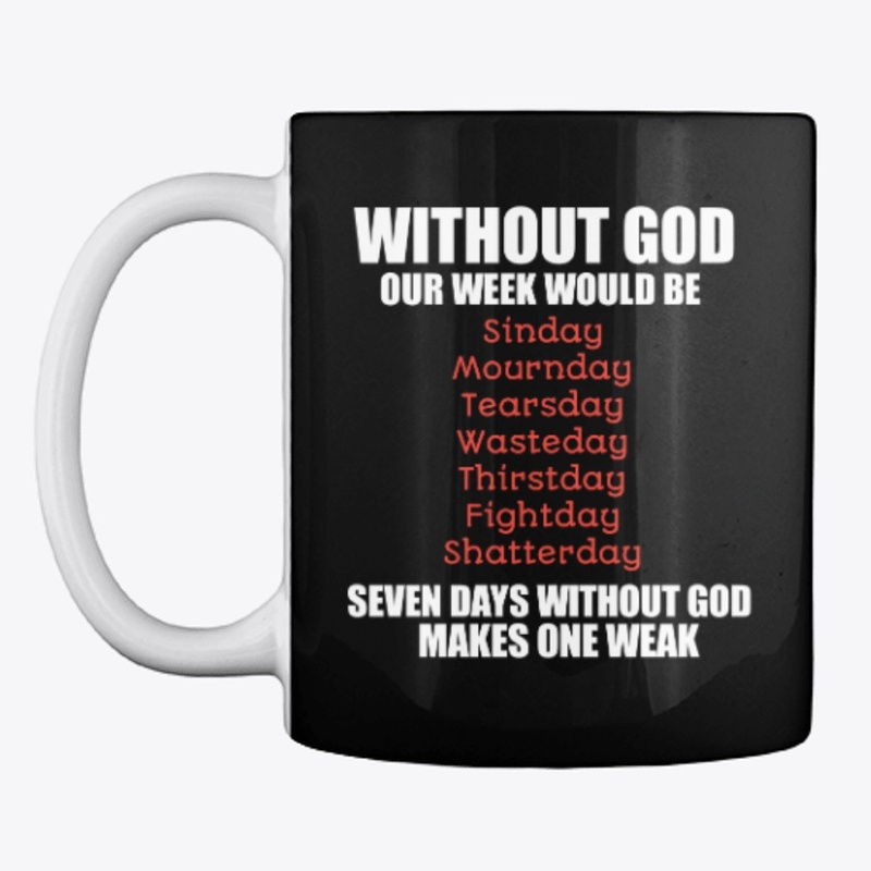 One Week Without God Makes One Weak