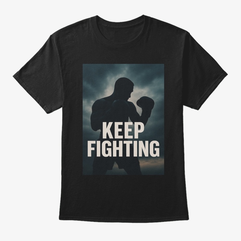 Keep Fighting T-Shirt