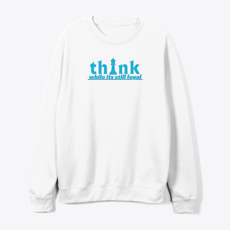 think while it's still legal t-shirt