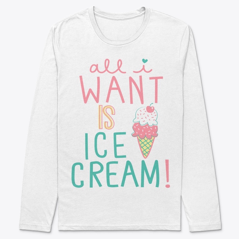 All I Want Is Ice Cream