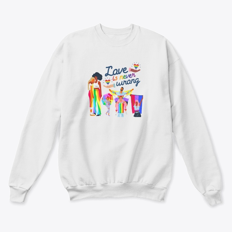 Love Is Never Wrong - Pride Collection
