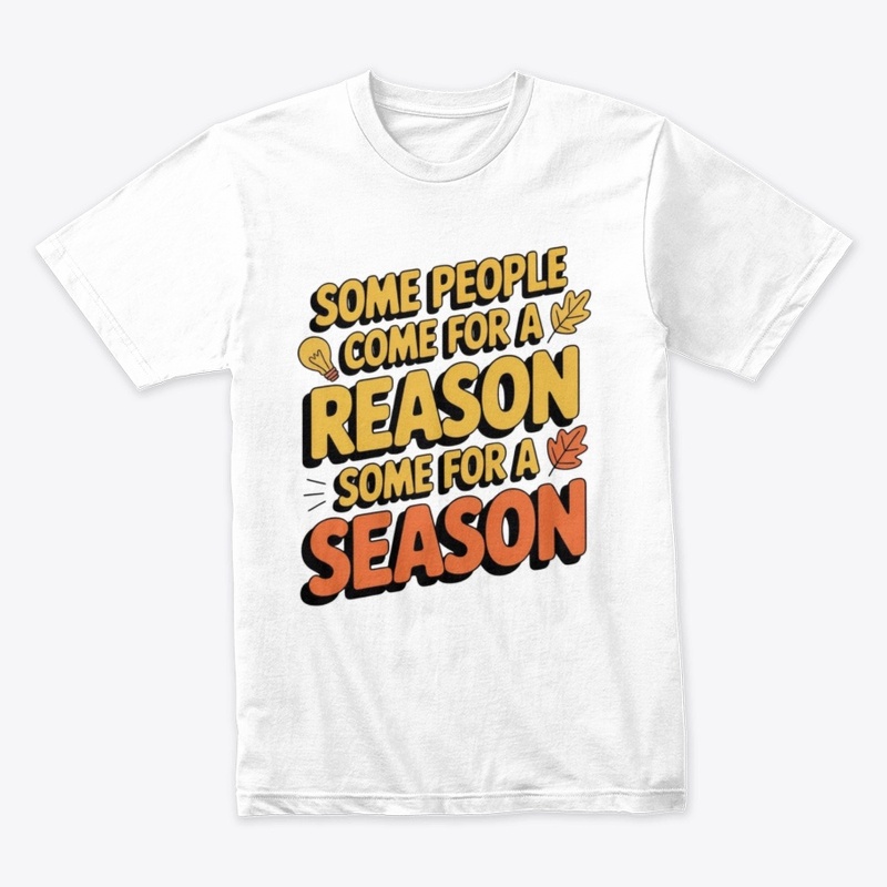 Reason or Season Shirt