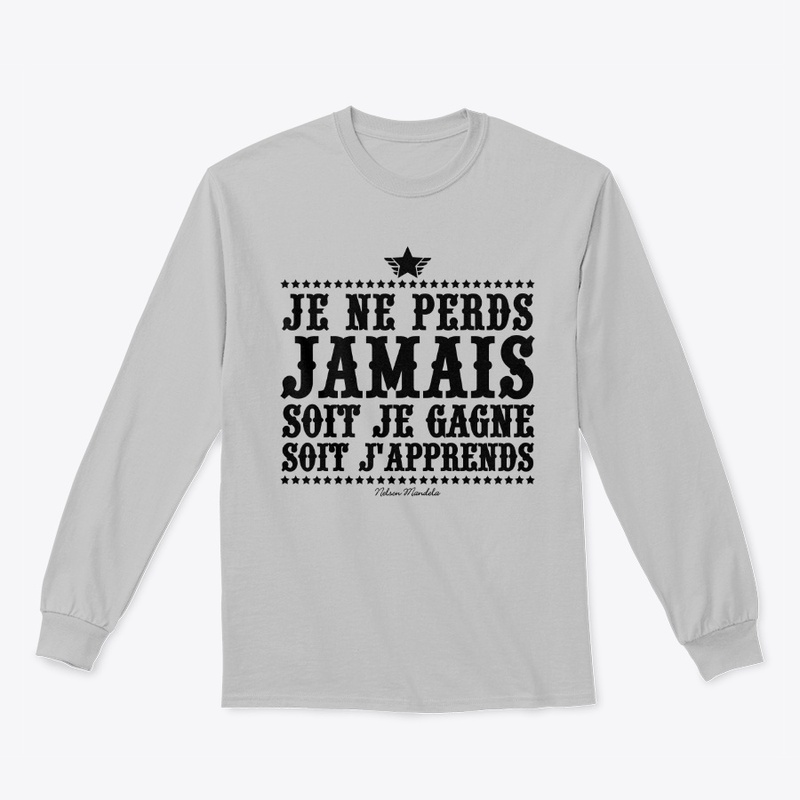 Je ne perds jamais