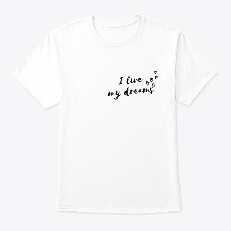 I live my dreams
