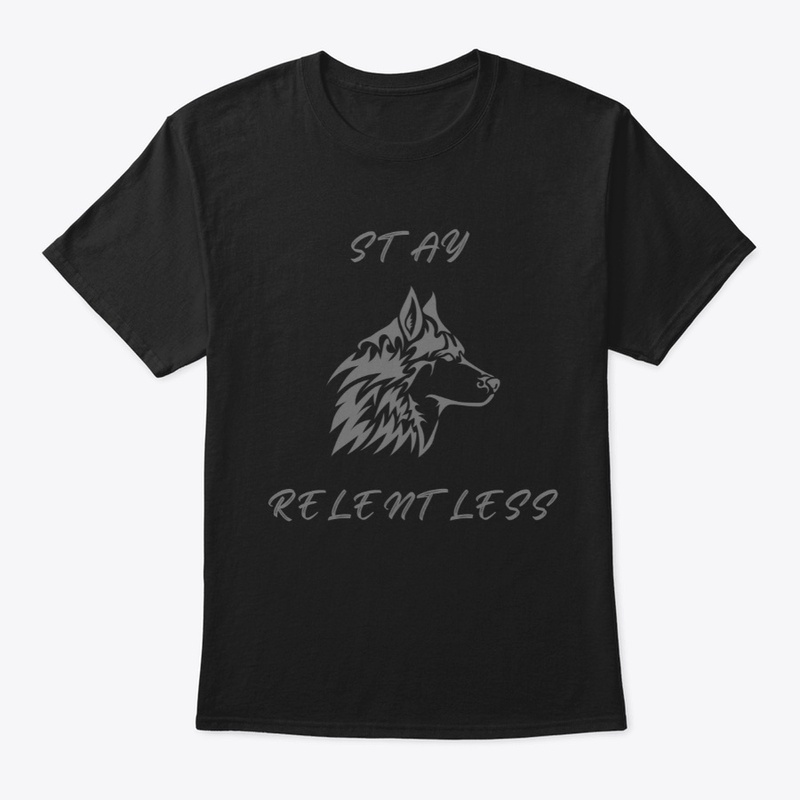 STAY RELENTLESS 